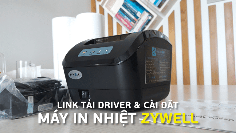 Tải Driver, Cài Đặt Máy In Nhiệt Zywell