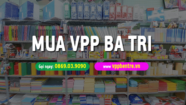 vpp bến tre khuyến mãi đặt mua văn phòng phẩm tại ba tri