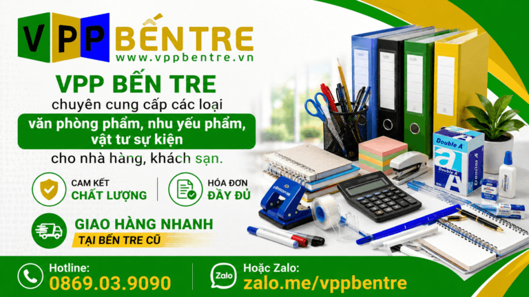 VPP Bến Tre: Chuyên Cung Cấp Văn Phòng Phẩm Cho Nhà Hàng, Khách Sạn Trọn Gói