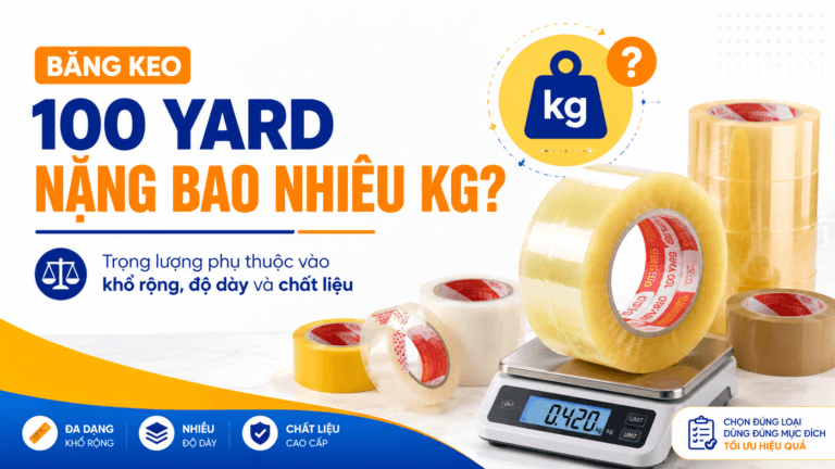 Băng Keo 100 Yard Nặng Bao Nhiêu Kg?